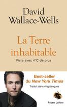 Couverture du livre « La terre inhabitable » de Wallace-Wells David aux éditions Robert Laffont