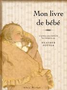 Couverture du livre « Mon livre de bébé » de Heather Potter aux éditions Albin Michel