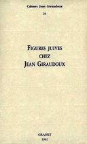 Couverture du livre « CAHIERS JEAN GIRAUDOUX Tome 21 » de Jean Giraudoux aux éditions Grasset Et Fasquelle