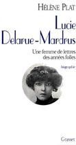 Couverture du livre « Lucie Delarue-Mardrus » de Helene Plat aux éditions Grasset Et Fasquelle