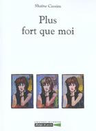 Couverture du livre « Plus fort que moi » de Shaine Cassim aux éditions Grasset Jeunesse