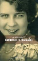 Couverture du livre « Carnets de la passagère » de Alain Louyot aux éditions Grasset