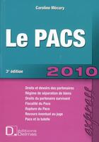 Couverture du livre « Le PACS 2010 (3e édition) » de Caroline Mecary aux éditions Delmas