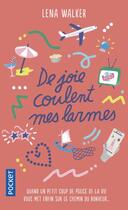 Couverture du livre « De joie coulent mes larmes » de Lena Walker aux éditions Pocket