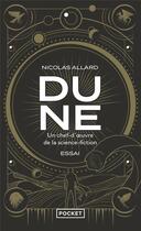 Couverture du livre « Dune : un chef-d'oeuvre de la science-fiction » de Nicolas Allard aux éditions Pocket