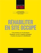 Couverture du livre « Rehabiliter en site occupe » de Raffestin/Dreidemie aux éditions Le Moniteur