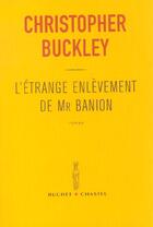 Couverture du livre « L etrange enlevement de mr banion » de Buckley aux éditions Buchet Chastel