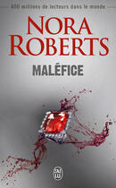 Couverture du livre « Maléfice » de Nora Roberts aux éditions J'ai Lu