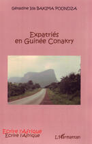 Couverture du livre « Expatriés en guinée conakry » de Geraldine Ida Bakima Poudza aux éditions L'harmattan