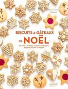 Couverture du livre « Biscuits et gâteaux de Noël : Du sablé à la bûche, toutes les techniques en pas à pas pour se régaler » de Marie-Laure Tombini aux éditions Mango