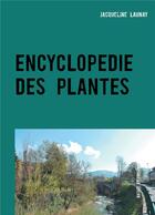 Couverture du livre « Encyclopédie des plantes ; nature et environnement » de Jacqueline Launay aux éditions Books On Demand