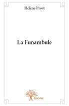 Couverture du livre « La funambule » de Helene Prost aux éditions Edilivre