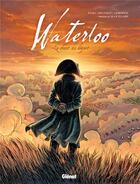 Couverture du livre « Waterloo ; le chant du départ » de Christophe Regnault et Maurizio Geminiani et Bruno Falba aux éditions Glenat