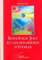 Couverture du livre « RosyAnge Joly et les poussières d'étoiles » de Roseline Bec aux éditions Les Deux Encres
