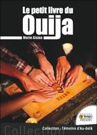 Couverture du livre « Le petit livre du ouija » de Marie Alsina aux éditions Temps Present