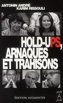 Couverture du livre « Hold-ups, arnaques et trahisons (édition 2010) » de Andre/Rissouli aux éditions Archipoche