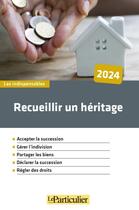 Couverture du livre « Recueillir un héritage (édition 2024) » de Rosine Maiolo aux éditions Le Particulier