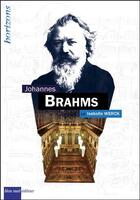 Couverture du livre « Johannes Brahms » de Isabelle Werck aux éditions Bleu Nuit
