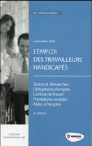 Couverture du livre « L'emploi des travailleurs handicapés (4e édition) » de Gwenaelle Leray aux éditions Gereso