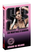 Couverture du livre « SAS Tome 95 : loi martiale à Kaboul » de Gerard De Villiers aux éditions Gerard De Villiers