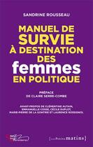 Couverture du livre « Manuel de survie à destination des femmes en politique » de Sandrine Rousseau aux éditions Les Petits Matins