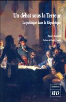 Couverture du livre « Un débat sous la terreur ; la politique dans la République » de Patrice Rolland aux éditions Pu De Dijon