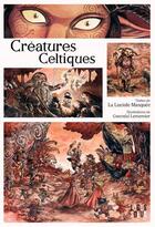 Couverture du livre « Créatures celtiques » de Luciole Masquee et Gwendal Lemercier aux éditions Locus Solus