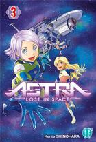 Couverture du livre « Astra ; lost in space t.3 » de Kenta Shinohara aux éditions Nobi Nobi