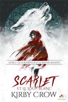 Couverture du livre « Scarlet et le loup blanc t.3 ; le colporteur et le roi des bandits » de Crow Kirby aux éditions Mxm Bookmark