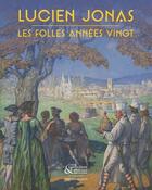 Couverture du livre « Lucien Jonas : les folles années vingt » de Christophe Brouard aux éditions Invenit