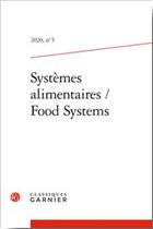 Couverture du livre « Systemes alimentaires / food systems - 2020, n 5 » de Fort Fatiha aux éditions Classiques Garnier