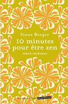 Couverture du livre « 10 min pour être zen » de Sioux Berger aux éditions Marabout
