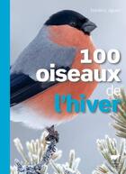 Couverture du livre « 100 oiseaux de l'hiver » de Frederic Jiguet aux éditions Delachaux & Niestle