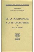 Couverture du livre « De la psychanalyse a la psychosynthese » de Stocker Abraham aux éditions Beauchesne