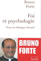 Couverture du livre « Foi et psychologie ; pour un dialogue fécond » de Bruno Forte aux éditions Salvator