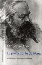 Couverture du livre « La philosophie de Marx » de Etienne Balibar aux éditions La Decouverte