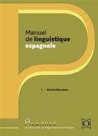 Couverture du livre « Manuel de linguistique espagnole » de Michel Benaben aux éditions Ophrys