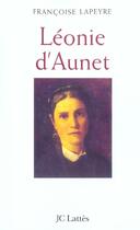 Couverture du livre « Leonie d'aunet - l'autre passion de victor hugo » de Francoise Lapeyre aux éditions Lattes