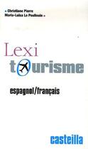 Couverture du livre « Lexi tourisme ; espagnol-français » de Maria-Luisa Le Poullouin et Christiane Pierre aux éditions Casteilla
