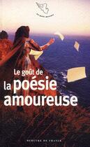 Couverture du livre « Le goût de la poésie amoureuse » de Franck Medioni aux éditions Mercure De France