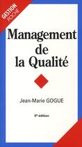 Couverture du livre « Management de la qualité (5e édition) » de Jean-Marie Gogue aux éditions Economica