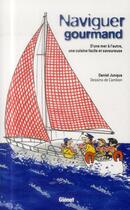 Couverture du livre « Naviguer gourmand » de Michel Cambon et Daniel Junqua aux éditions Glenat