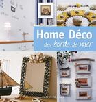 Couverture du livre « Home déco des bords de mer » de Nierlich-Dayez-Jeant aux éditions Ouest France