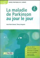 Couverture du livre « La maladie de Parkinson au jour le jour (2e édition) » de Anne-Marie Bonnet et Thierry Hergueta aux éditions John Libbey