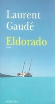 Couverture du livre « Eldorado » de Laurent Gaudé aux éditions Actes Sud