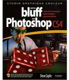 Couverture du livre « L'art du bluff avec photoshop CS4 » de Steve Caplin aux éditions Pearson