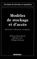 Couverture du livre « Modèles de stockage et d'accès : placement, indexation, navigation » de Mokrane Bouzeghoub aux éditions Hermes Science