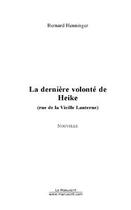 Couverture du livre « La derniere volonte de heike » de Bernard Henninger aux éditions Editions Le Manuscrit