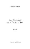 Couverture du livre « Les memoires de la dame en bleu » de Maryline Martin aux éditions Editions Le Manuscrit