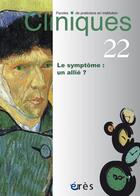 Couverture du livre « Cliniques 22 : le symptome : un allie » de  aux éditions Eres